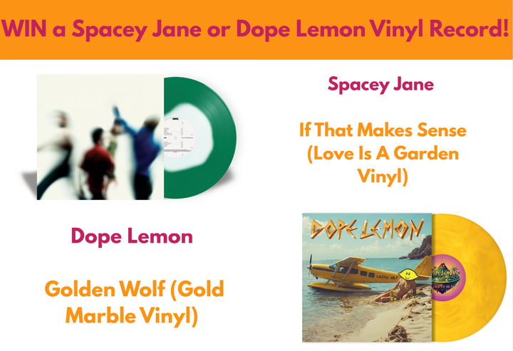 WIN a Spacey Jane or  Dope Lemon Vinyl Record!