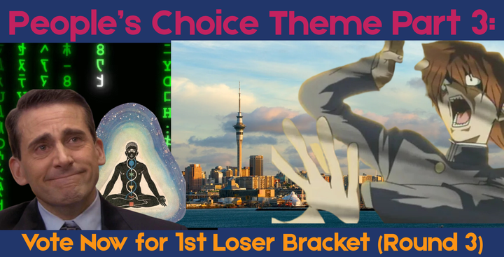 Issue #8 People's Choice | Vote Now for 1st Loser Bracket (Round 3)