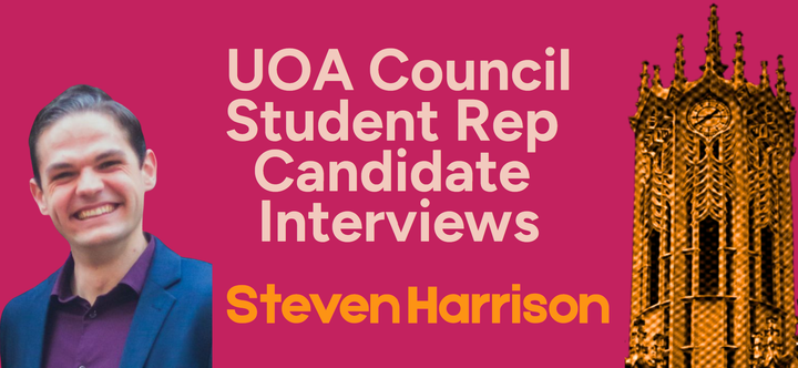 Interview with Steven Harrison | UOA Council Student Rep Candidate